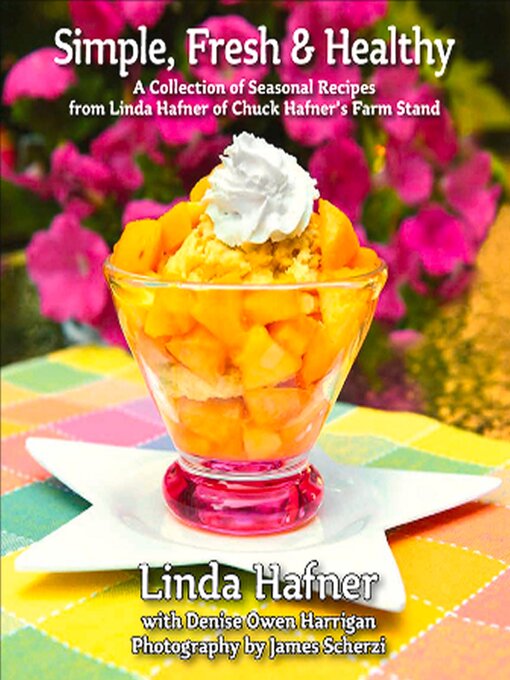Title details for Simple, Fresh & Healthy by Linda Hafner - Available